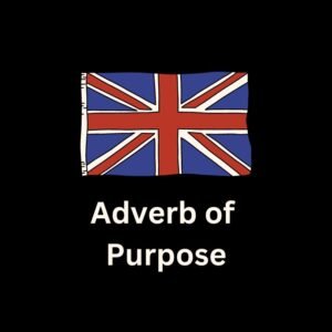 Adverb of Purpose
