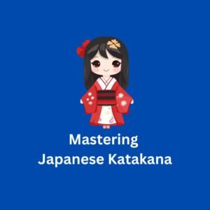 Mastering Japanese Katakana