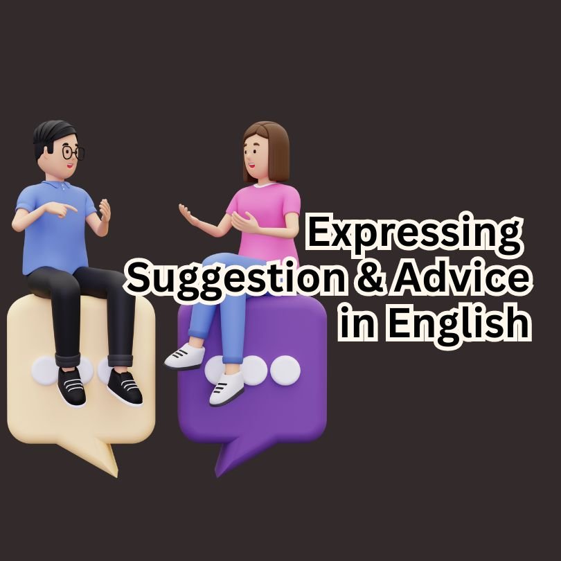 Expressing Suggestion and Advice in English